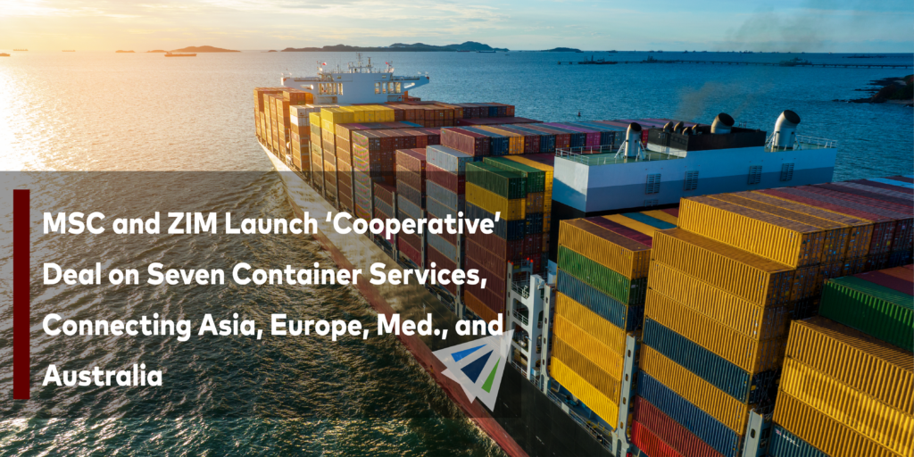 MSC and ZIM Launch ‘Cooperative’ Deal on Seven Container Services ...