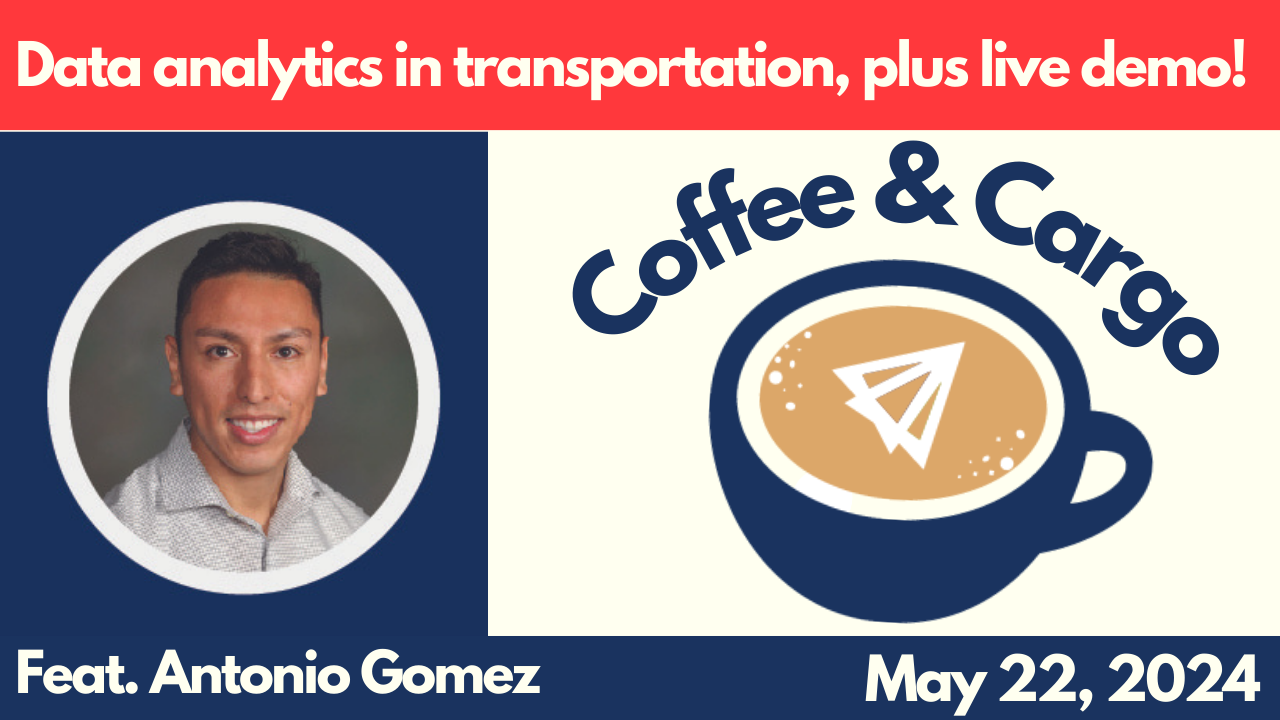 Coffee & Cargo Webinar: May 22nd, 2024