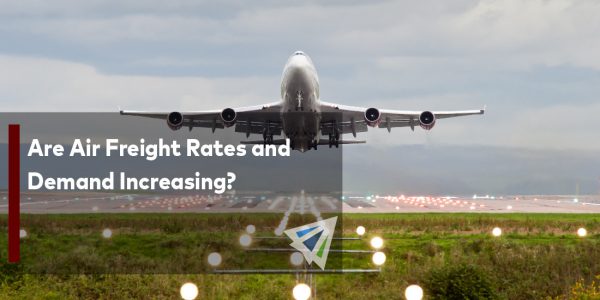 Are Air Freight Rates and Demand Increasing-01