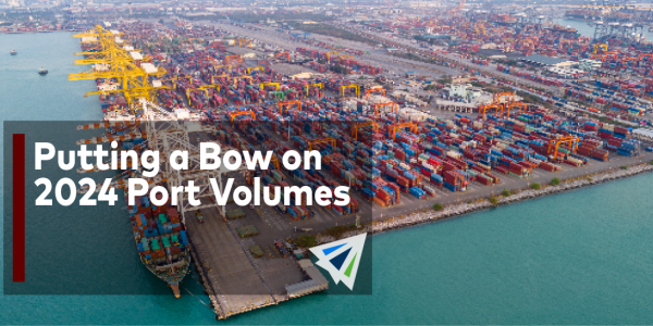 Putting a Bow on 2024 port Volumes