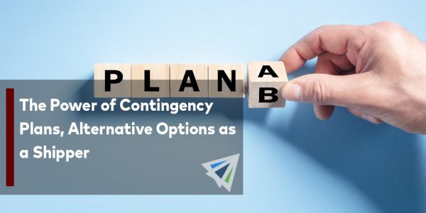 The Power of Contingency Plans, Alternative Options as a Shipper-01