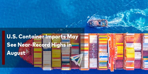 U.S. Container Imports May See Near-Record Highs in August-01